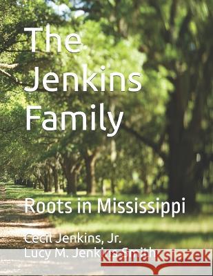 The Jenkins Family: Roots in Mississippi