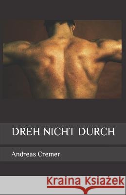 Dreh Nicht Durch