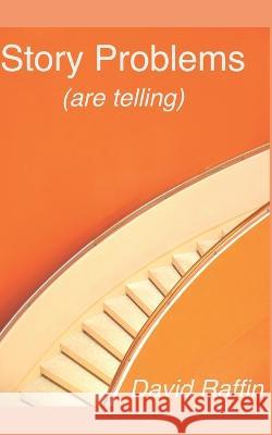 Story Problems: (are telling)