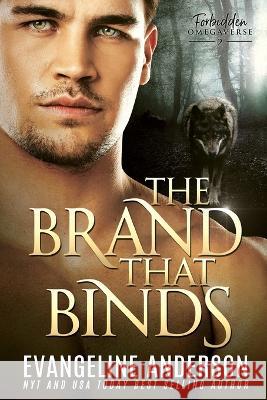 The Brand that Binds: Book 2 in the Forbidden Omegaverse series