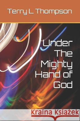Under The Mighty Hand of God