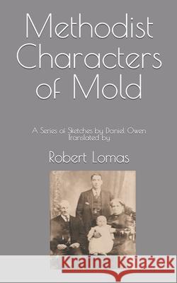 Methodist Characters of Mold: A Series of Sketches by Daniel Owen Translated by