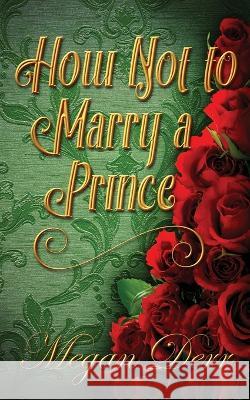 How Not to Marry a Prince