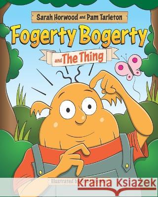 Fogerty Bogerty and The Thing