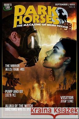 Dark Horses: The Magazine of Weird Fiction No. 8: September 2022
