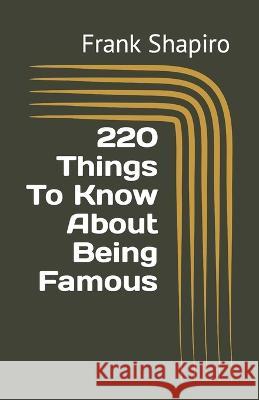 220 Things To Know About Being Famous
