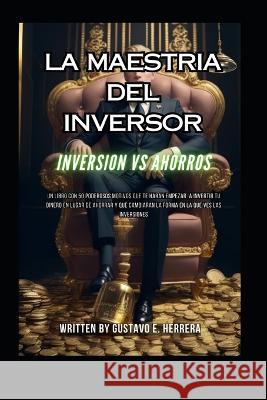 La Maestria del Inversor: Inversion Vs Ahorros