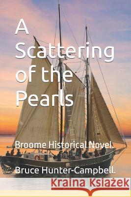A Scattering of the Pearls: Broome Historical Novel.