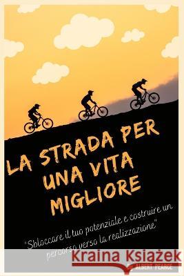 La strada per una vita migliore: Alla scoperta del potere di decisioni migliori