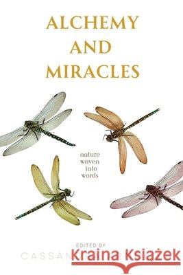 Alchemy and Miracles: Nature Woven Into Words