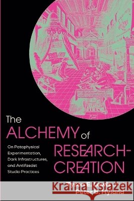 The Alchemy of Research-Creation