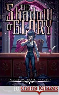 The Shadow of Glory: A Reincarnation Progression Fantasy