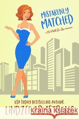 Mistakenly Matched: a hidden identity second chance romance