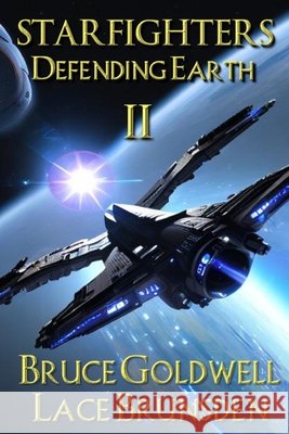 Starfighters Defending Earth Book II