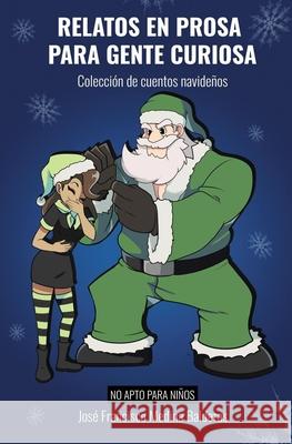 Relatos en Prosa para Gente Curiosa. Colección de Cuentos Navideños