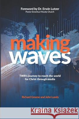 Making Waves: TWR's journey to reach the world for Christ through media