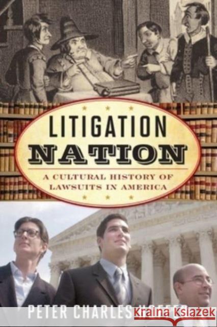 Litigation Nation: A Cultural History of Lawsuits in America