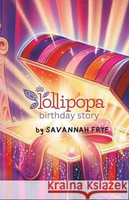 The Lollipopa Birthday Story