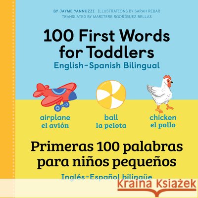 100 First Words for Toddlers: English-Spanish Bilingual: 100 Primeras Palabras Para Niños Pequeños: Inglés - Español Bilingüe