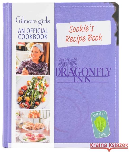 Sookie's Recipe Book: Gilmore Girls: An Official Cookbook