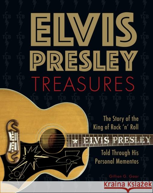 Elvis Presley Treasures: The Story of the King of Rock 'n' Roll Told Through His Personal Mementos