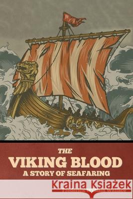 The Viking Blood: A Story of Seafaring