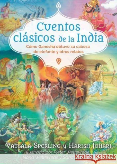Cuentos clasicos de la India: Como Ganesha obtuvo su cabeza de elefante y otros relatos