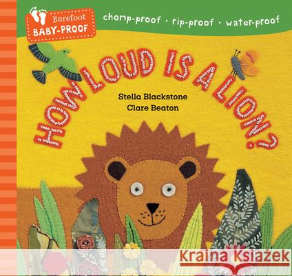 Barefoot Baby-Proof: How Loud is a Lion?