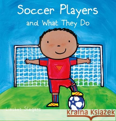 Soccer Players and What They Do