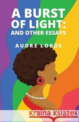 A Burst of Light: and Other Essays