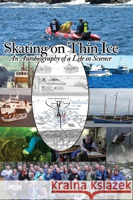 Skating on Thin Ice: An Autobiography of a Life in Science