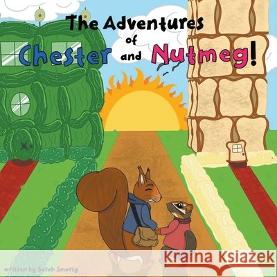 The Adventures of Chester and Nutmeg