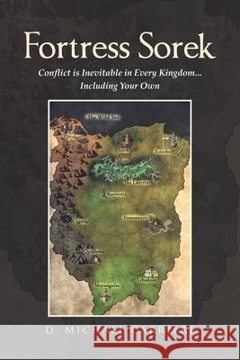Fortress Sorek: Conflict is Inevitable in Every Kingdom...Including Your Own