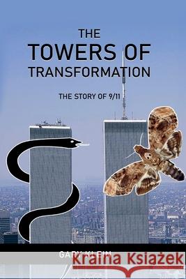 The Towers of Transformation, The Story of 9/11