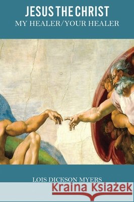 Jesus The Christ My Healer/Your Healer