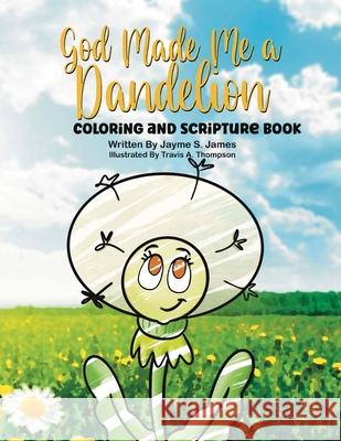 God Made Me a Dandelion Coloring and Scripture Book