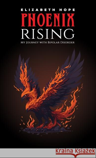 Phoenix Rising: My Journey with Bipolar Disorder