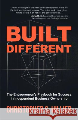 Built Different: The Entrepreneur's Playbook for Success in Independent Business Ownership
