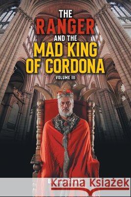 The Ranger and the Mad King of Cordona