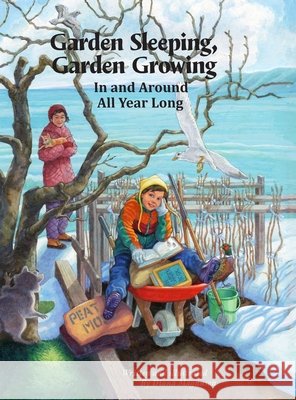 Garden Sleeping, Garden Growing: In and Around All Year Long