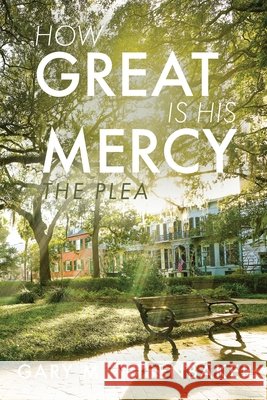 How Great Is His Mercy: The Plea