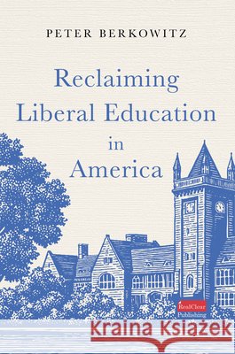 Reclaiming Liberal Education in America