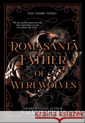 Romasanta Father of Werewolves: A Dark Fantasy Mythology Romance