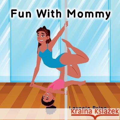 Fun with Mommy: Pole Dance Fun and Fitness with Kids