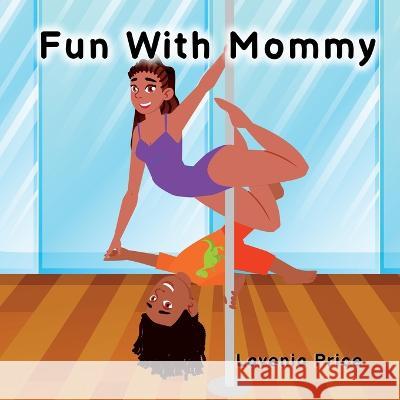 Fun with Mommy: Pole Dance Fun and Fitness with Kids