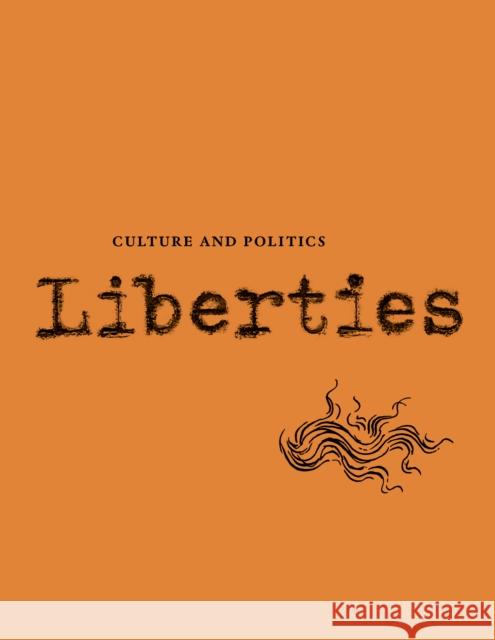 Liberties Journal of Culture and Politics: Volume 4, Issue 3