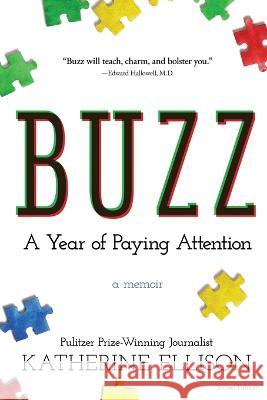 Buzz: A Year of Paying Attention
