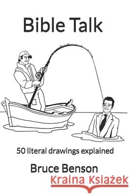 Bible Talk: 50 literal drawings explained