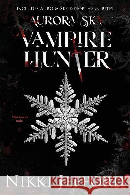 Aurora Sky Vampire Hunter, Duo 1 (Aurora Sky & Northern Bites)