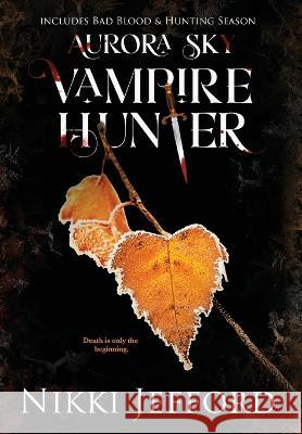 Aurora Sky Vampire Hunter, Duo 2 (Bad Blood & Hunting Season)